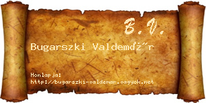 Bugarszki Valdemár névjegykártya